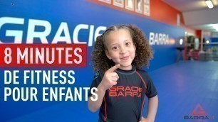 'Entraînement fitness pour ENFANTS ! 8mn de Barrafit  | Gracie Barra Marseille'
