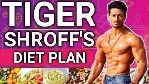 'Tiger Shroff Diet Plan in (Hindi/Urdu) | Tiger Shroff Workout Routine |Tiger Shroff body in Baaghi 3'