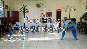 'Pound Fitness - We Will Rock You'