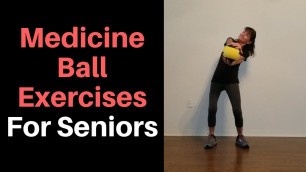 'Medicine Ball Exercises for Seniors'