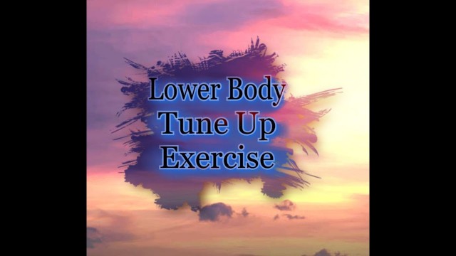 'Lower Body Tune Up Exercise For Beginners'