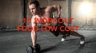 'Top 10 low cost food for muscle building Fitness network'