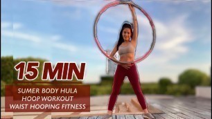 '15MIN /SUMMER BODY HULA HOOP WORKOUT /WAIST HOOPING FITNESS PAMPA SEXY & FIT /EASY LOOSE WEIGHT'
