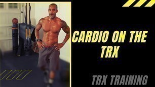 'TRX Workout- This is Cardio!'