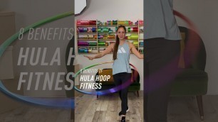 'Hula Hoop Workout: 8 Top Benefits of Hula Hoop Fitness'