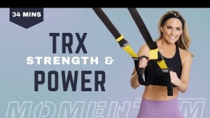 '34 Minute TRX Strength & Power Workout'