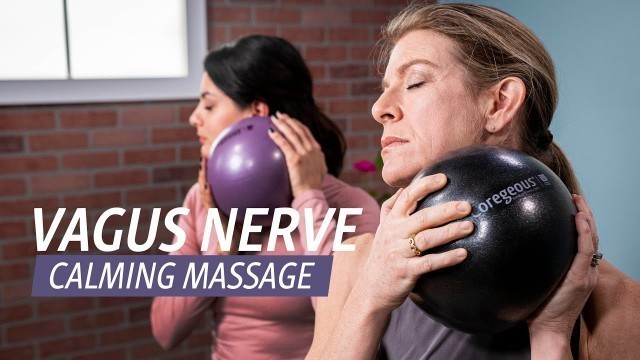 'Vagus Nerve:  Calming Massage'