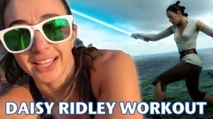 'I Tried Daisy Ridley\'s Star Wars Workout!'