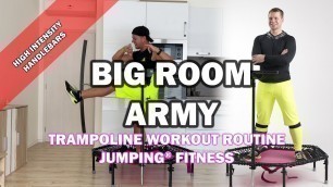 'Big Room Army (Extended) - Jumping® Fitness [HIGH INTENSITY]'