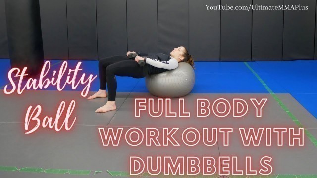 'Stability Ball Full Body Workout with Dumbbells'