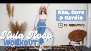 '13 MIN HULA HOOP ABS WORKOUT / Hula Hoop Abs & Core Training / Cardio Workout to loose fat 