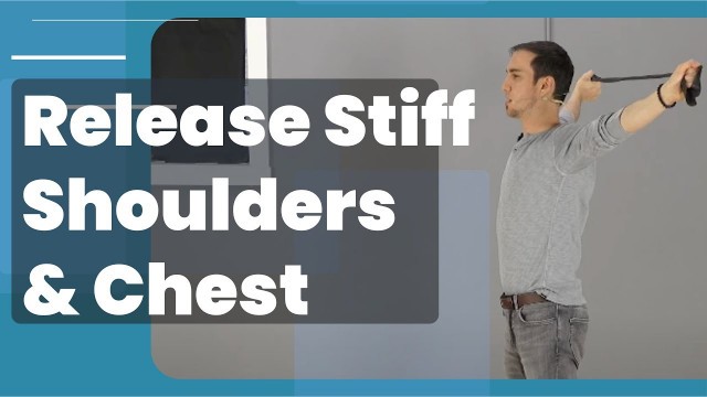 'Stretch Stiff Shoulders and Chest (Do This Daily)'