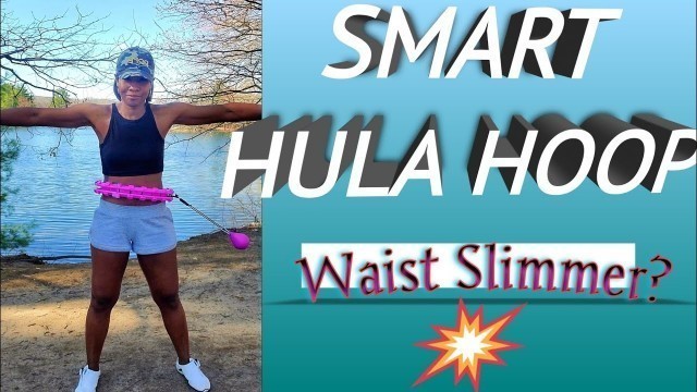 'FULL BODY HULA HOOP WORKOUT | SMART WEIGHTED HULA HOOP - Is it Worth It'