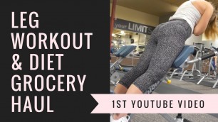 'Summer Diet Vlog #1: Full Leg Workout & Diet Grocery Haul'