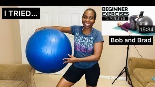 'Trying Bob and Brad 15 Minute Beginner Exercise Ball Workout- Workout with Jordan'