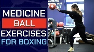 'Top 20 Medicine Ball Exercises for Boxing'