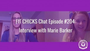 'FIT CHICKS Chat Episode 204: Interview with Marie Barker'