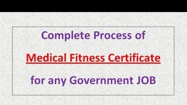 'Complete Process of Medical Fitness for any Government Job'