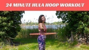 '24 Minute Hula Hoop Workout: Ab and Core Strengthening'