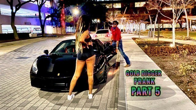 'GOLD DIGGER PRANK PART 5 | FITNESS WOMAN EDITION | FERRARI EDITION | HOUSTON EDITION | TREISHONTV'