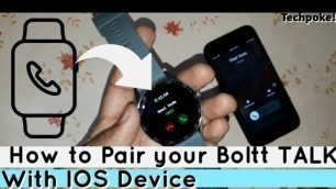 'Boltt fire TALK | How to pair & call via IOS Device | Da Fit app. | ios 14.5 and above #Techpoke!'