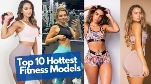 'Top 10 Sexiest Fitness Models in the World'