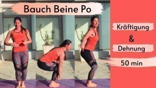 'BAUCH BEINE PO WORKOUT | Kräftigung und Dehnung | 50 Minuten| schöne Beine Knackpo & starker Bauch'