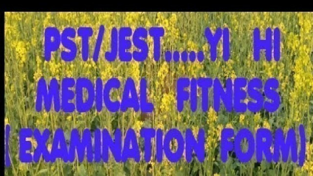 'PST/JEST. ...YI HI MEDICAL FITNESS (EXAMINATION FORM)'