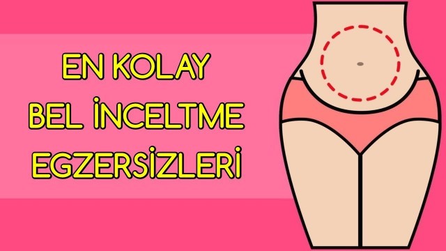 'En Kolay Bel İnceltme Egzersizleri'