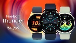 'Fire Boltt Thunder Smartwatch launched in India, with 1.32 inch AMOLED display & Bluetooth calling'