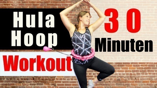 'HULA HOOP Workout | 30 Minuten | Fatburning Homeworkout'