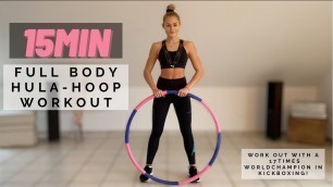 '15 min Hula - Hoop workout // Full body // with music // no talking'