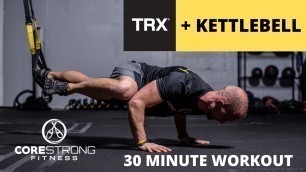 '30 Min TRX + Kettlebell Workout'