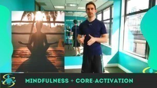 'Mindfulness & Exercise  + How To Engage Your Core! (Work Out Smarter!)'