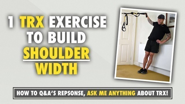 '1 TRX exercise to develop shoulder width at home'