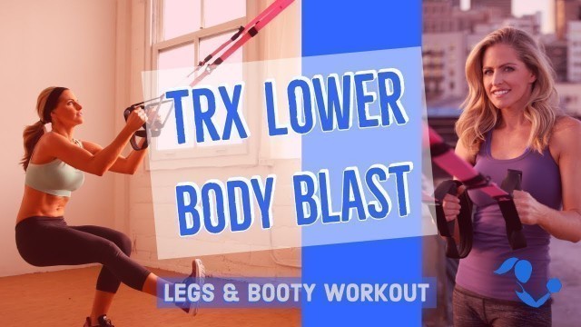 '20 Minute TRX Lower Body Blast--Suspension Training for Legs and Butt'