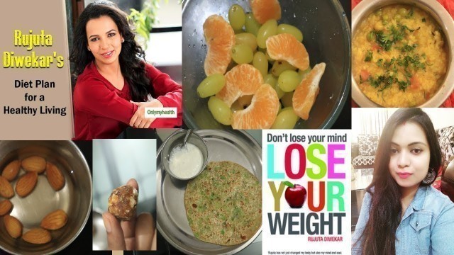 'I tried Rujuta Diwekar diet plan for month with healthy recipes/workout|weightloss with healthy life'