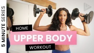 'UPPER BODY DUMBBELL 5 MINUTE WORKOUT - 5 MINUTE WORKOUT SERIES'