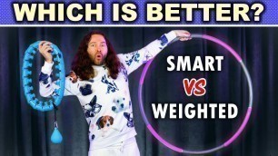 'Smart Hula Hoops VS Weighted Hula Hoops Comparison Review (Which Is Best For Workouts & Weight Loss)'