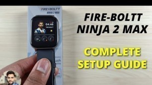 'Fire-Boltt Ninja 2 Max : Complete Setup Guide'