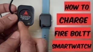 'Fire Boltt Smartwatch How to Charge It !'