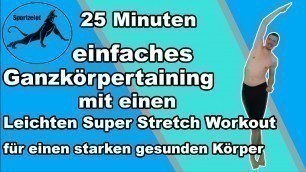 '25 Min Ganzkörpertraining mit Super Stretch Workout ^^ Löse den Knoten mit Dehnübungen ^^ Sportzelot'