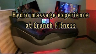 'Hydro massage at crunch fitness  experience'