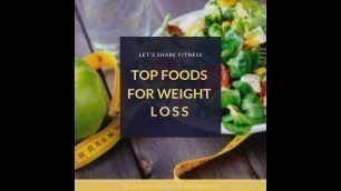 'Top Foods for Weight Loss / Top Nahrungsmittel zum Abnehmen / Let´s Share Fitness'