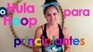 'hula hoop tutorial beginners (hula hooping para principiantes)'