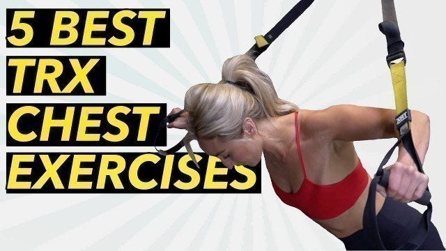 '5 Best TRX Chest Exercises for Beginners - TRX Suspension Trainer'