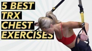 '5 Best TRX Chest Exercises for Beginners - TRX Suspension Trainer'