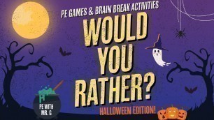 'Halloween Would You Rather? - Halloween Brain Break Activity - A Fun Fitness Workout!'