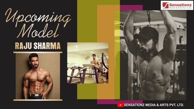 'Upcoming Model Raju Sharma | Modeling Portfolio | Indian Fitness Model | Sensationz Media & Arts'