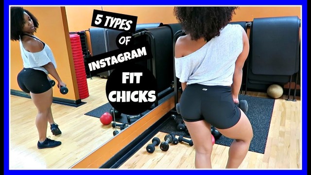 '5 Types of Instagram Fit Chicks'